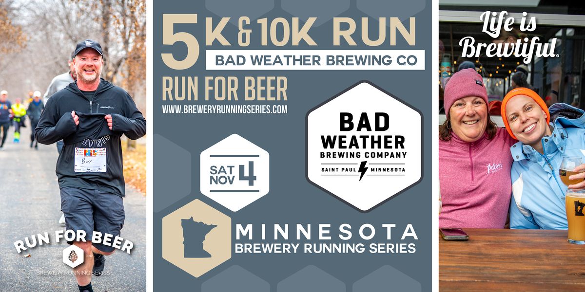 5k & 10k Beer Run x Bad Weather Brewing Co | 2023 MN Brewery Running Series