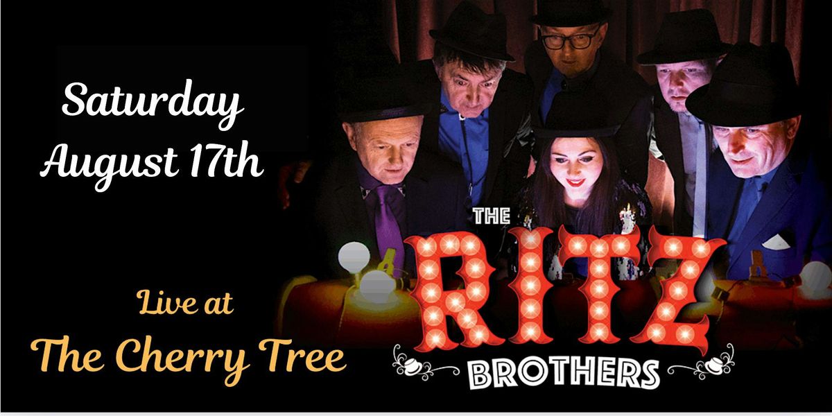 The Ritz Brothers Live at The Cherry Tree August 17th