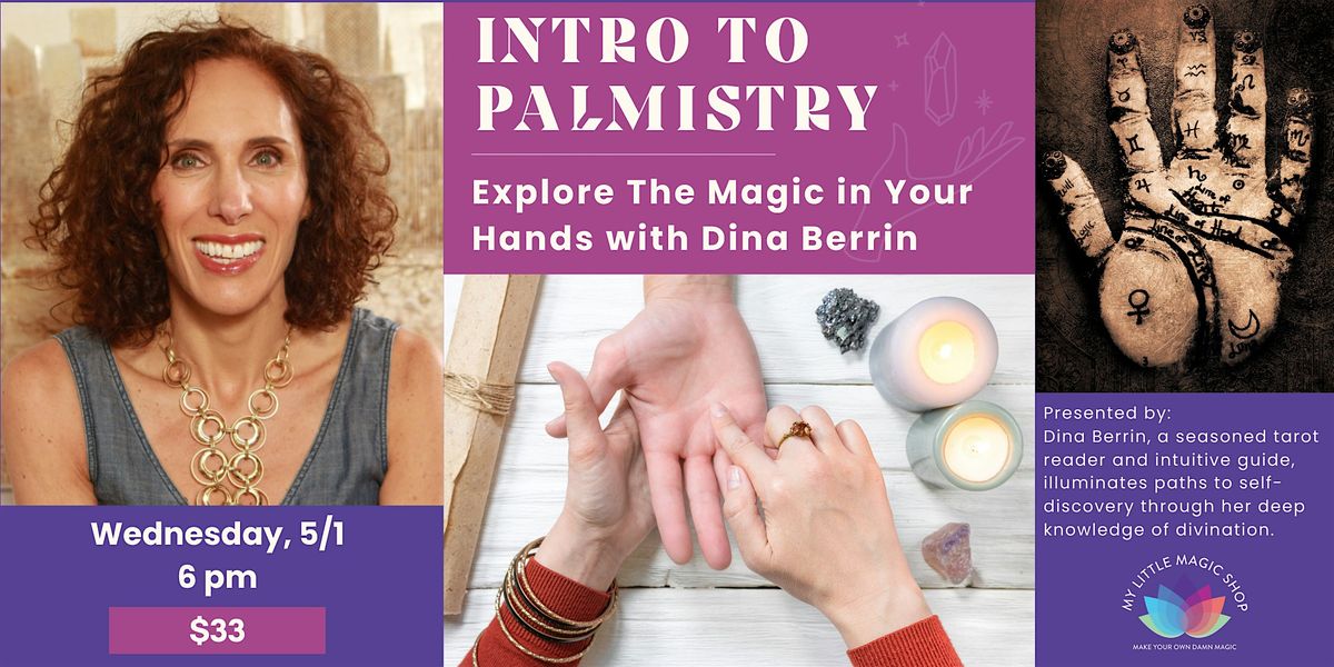 5\/1: Intro to Palmistry: Explore The Magic in Your Hands with Dina Berrin