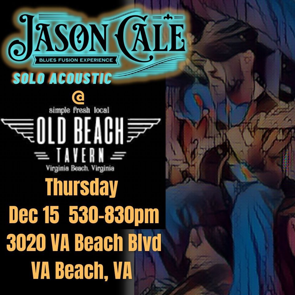 Jason Cale (Solo) at Old Beach Tavern