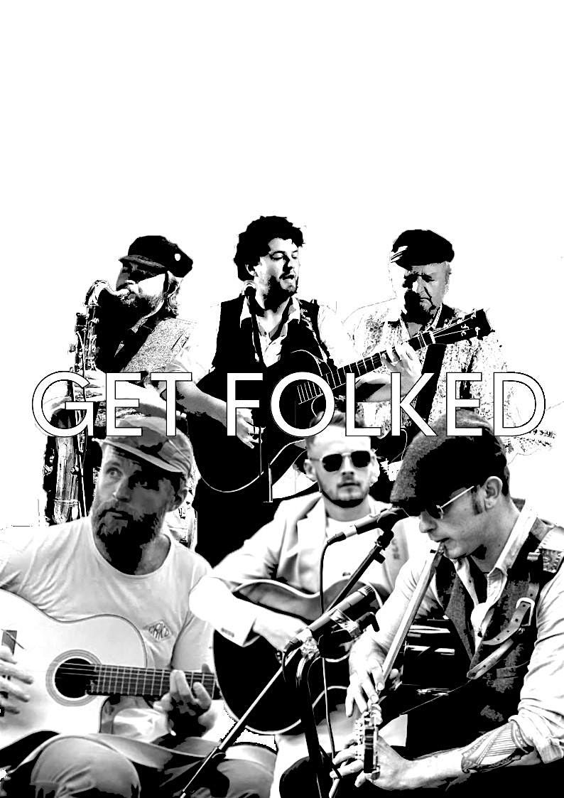 Get Folked! ( Fead\u00f3g + Smokin' Pilchards + Callum Kenworthy)