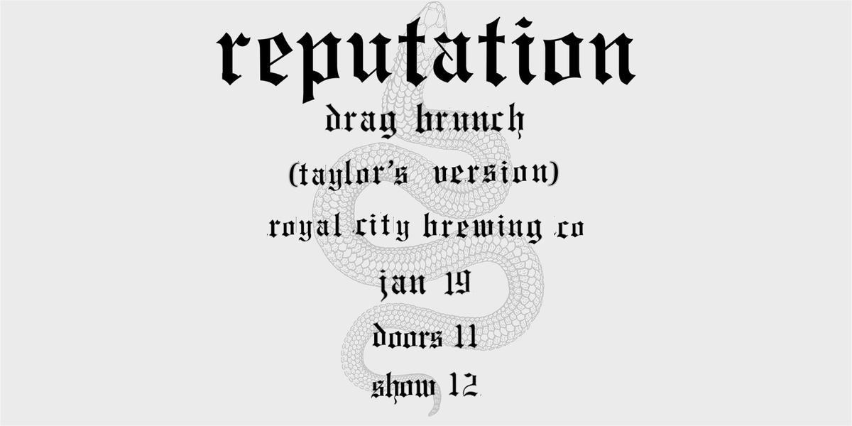 reputation drag brunch (taylor's version)! hosted by anne tique & violet!