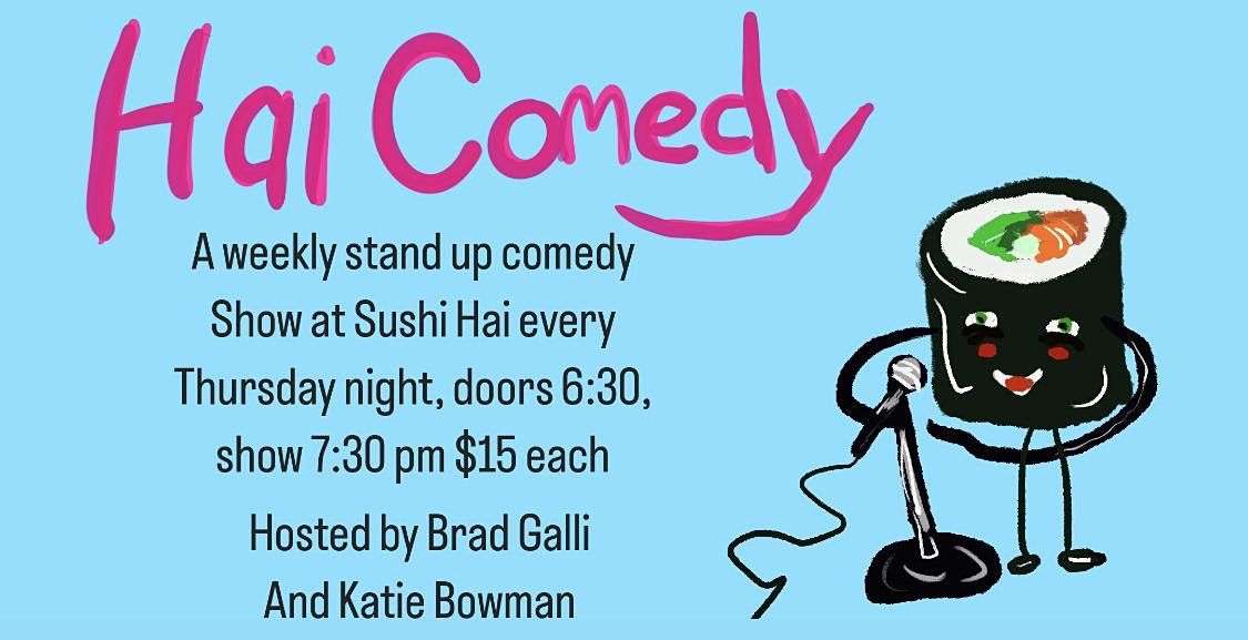 Hai Comedy at Sushi Hai