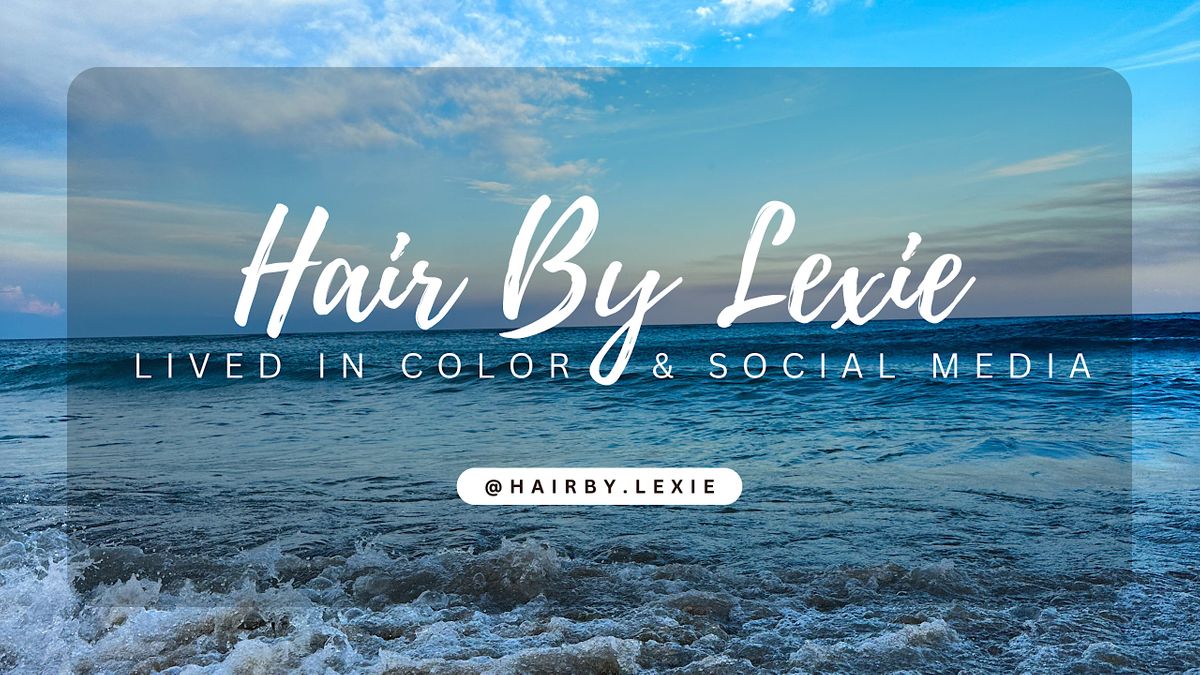 @hairby.lexie Lived In Color & Social Media- OHIO
