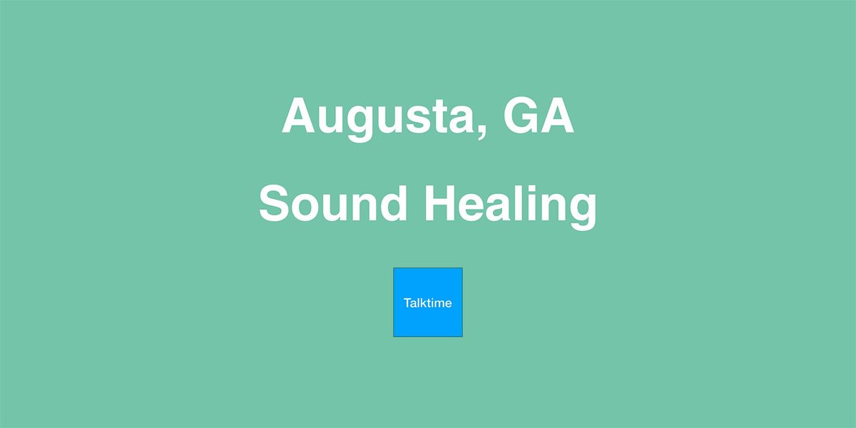 Sound Healing - Augusta