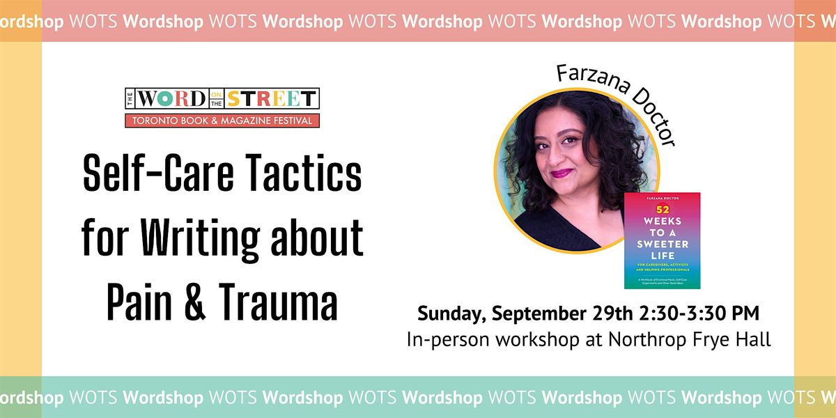 WOTS Wordshop: Self-Care Tactics For Writing About Pain and Trauma