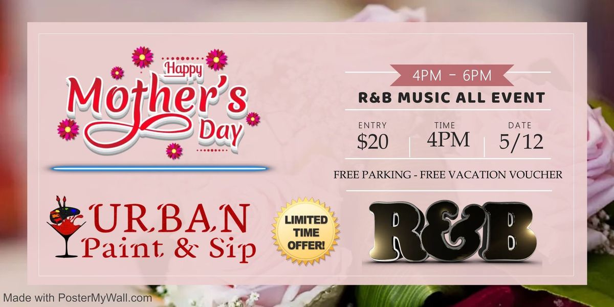 Mothers Day: Sip & Paint (R&B Edition)