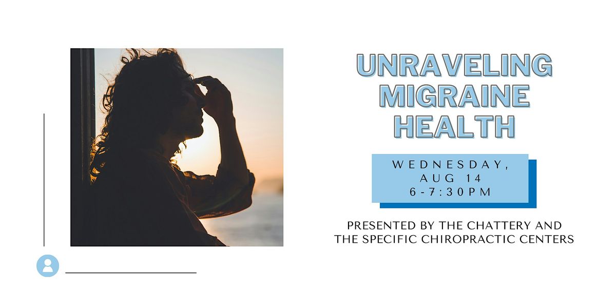 Unraveling Migraine Health - IN-PERSON CLASS