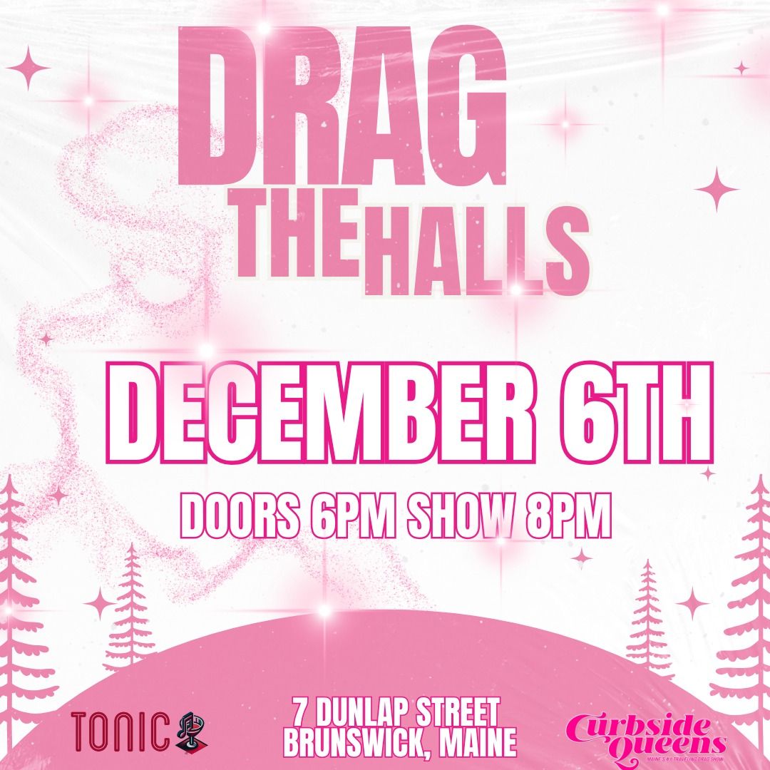 Curbside Queens present "Drag the Halls!"