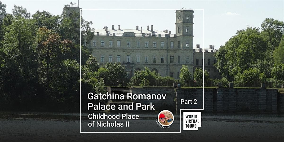 Gatchina Romanov Palace and Park - Childhood Place of Nicholas II. Part 2