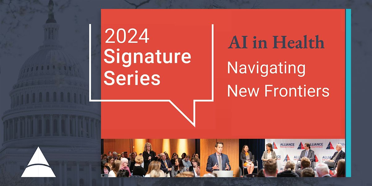 2024 Signature Series: AI in Health- Navigating New Frontiers Summit