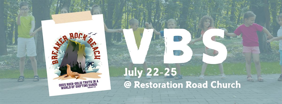 VBS @Restoration Road Church for K-5th Grade