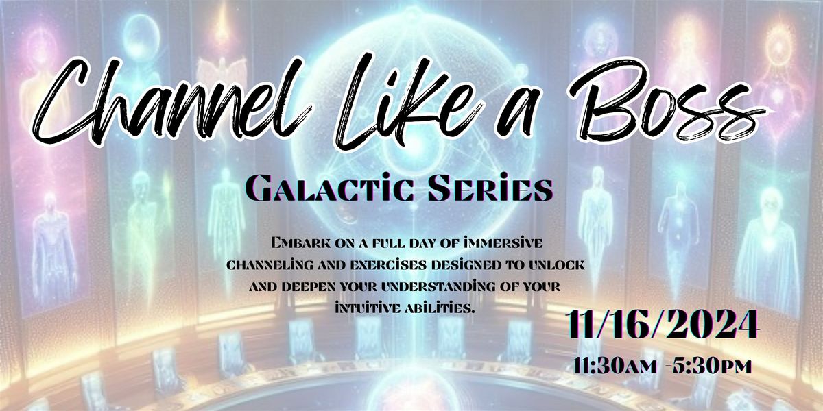 Channel Like A Boss (Galactic Series)