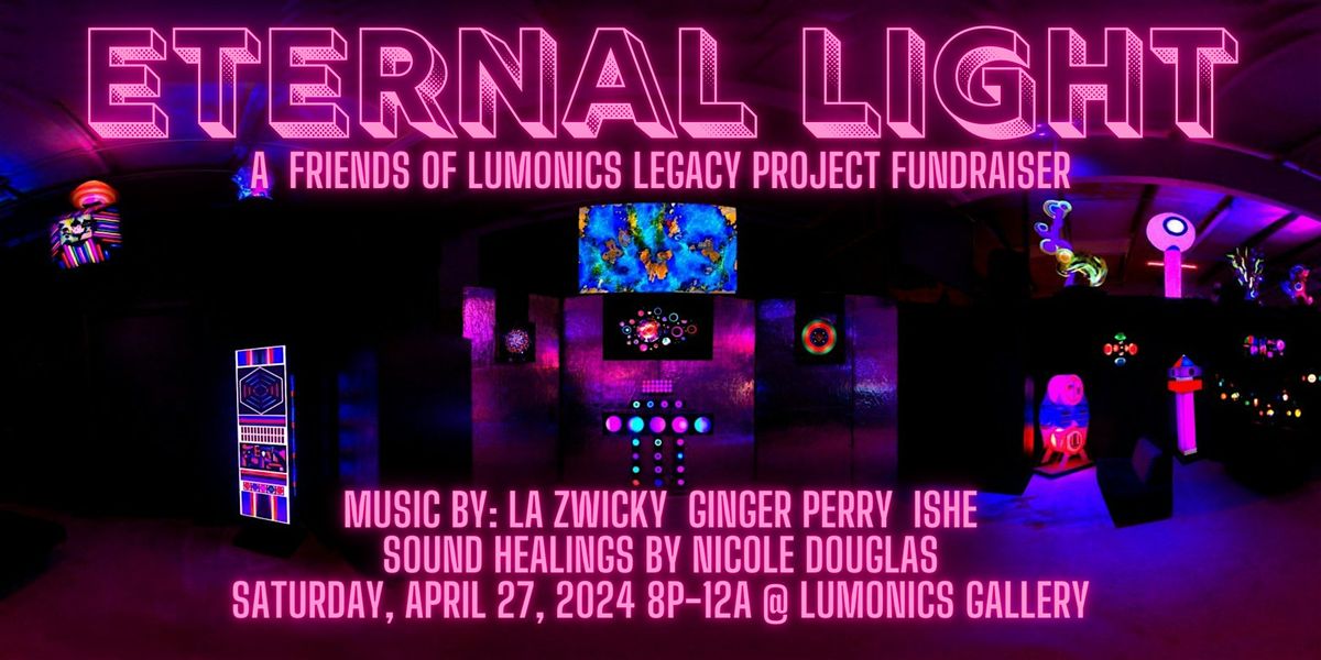 Eternal Light at Lumonics Light & Sound Gallery