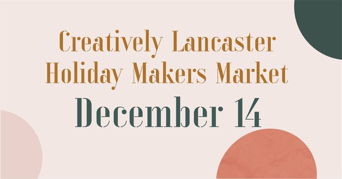 December 14 Holiday Makers Markets