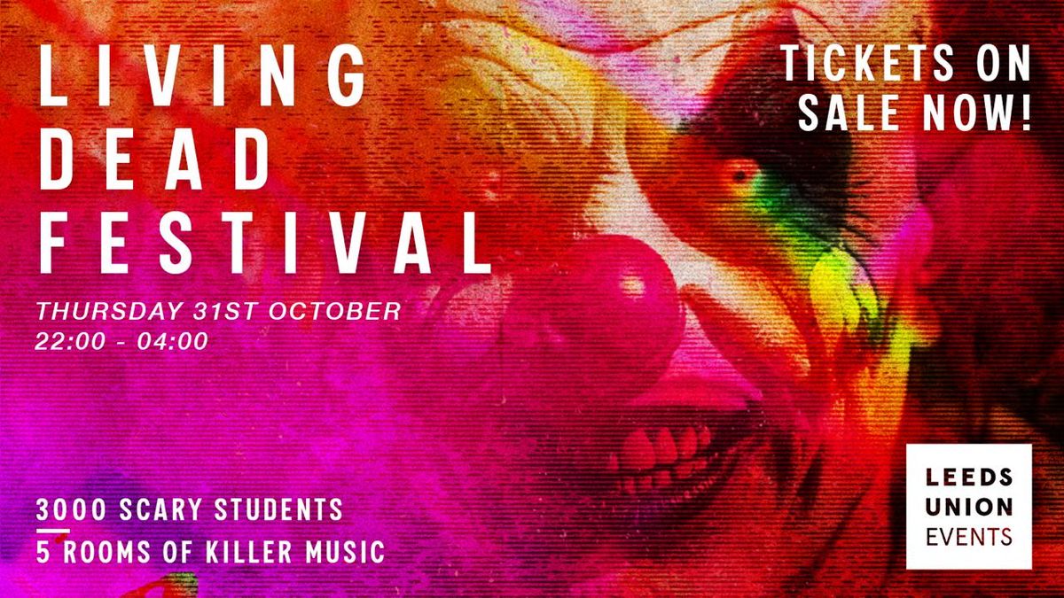 Living Dead Festival 2024 | Leeds Union