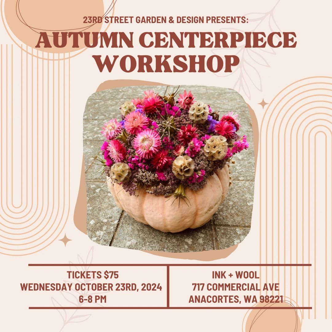 Autumn Centerpiece Workshop