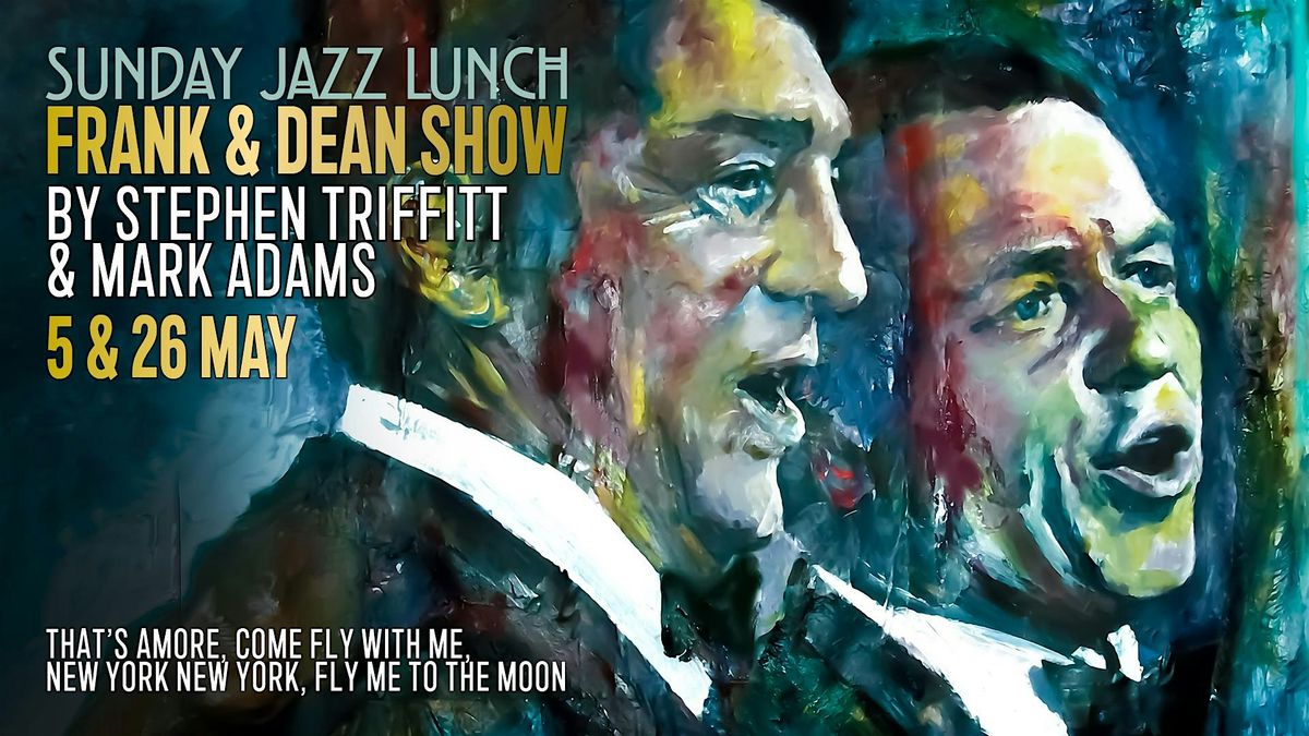 Sunday Jazz Lunch | Frank & Dean Show