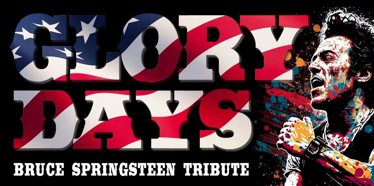 GLORY DAYS \/\/ SPRINGSTEEN TRIBUTE \/\/ P\u00c5FYLL