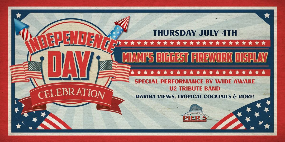 4th of July | Independence Day Celebration at PIER 5