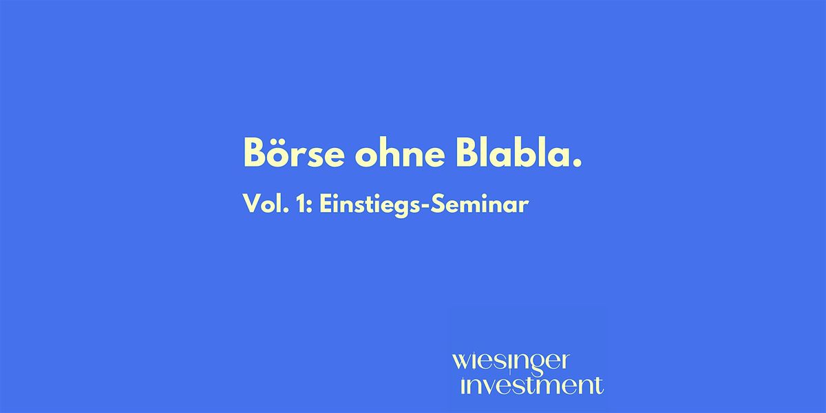 "B\u00f6rse ohne Blabla" Vol. 1: Einstiegs-Seminar