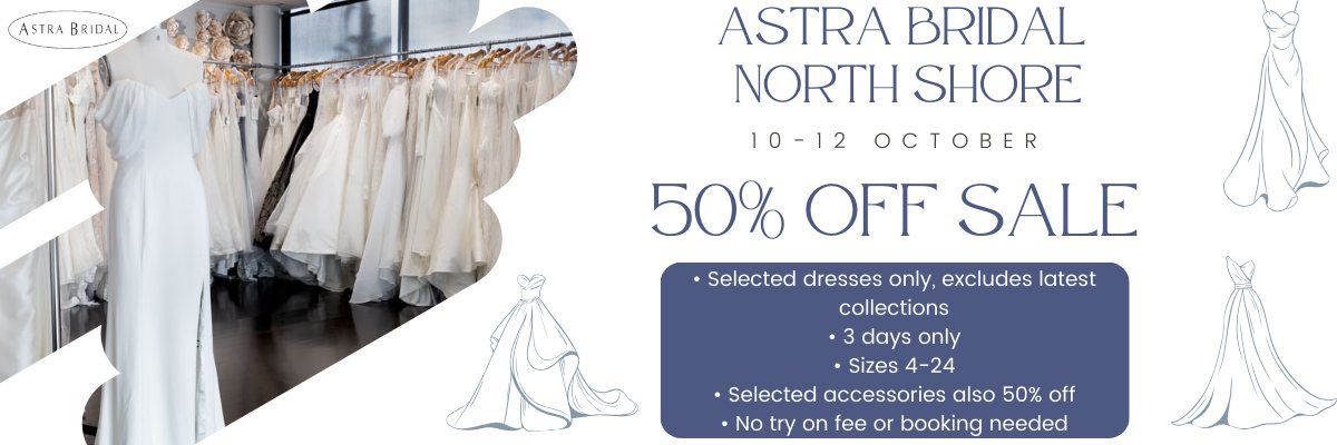 50% OFF SALE - Astra Bridal North Shore