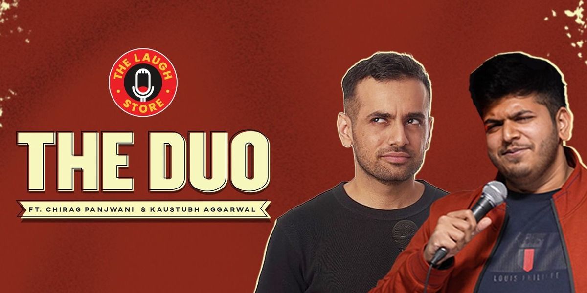 The Duo ft. Chirag Panjwani & Kaustubh Aggarwal