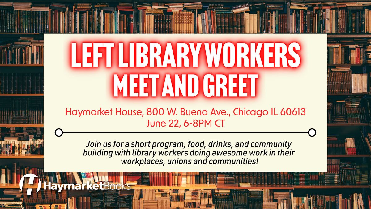 Left Library Worker Meet and Greet