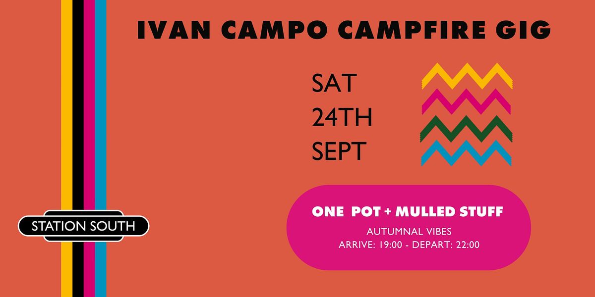 Autumnal  Campfire Gig With Ivan Campo +  One Pot