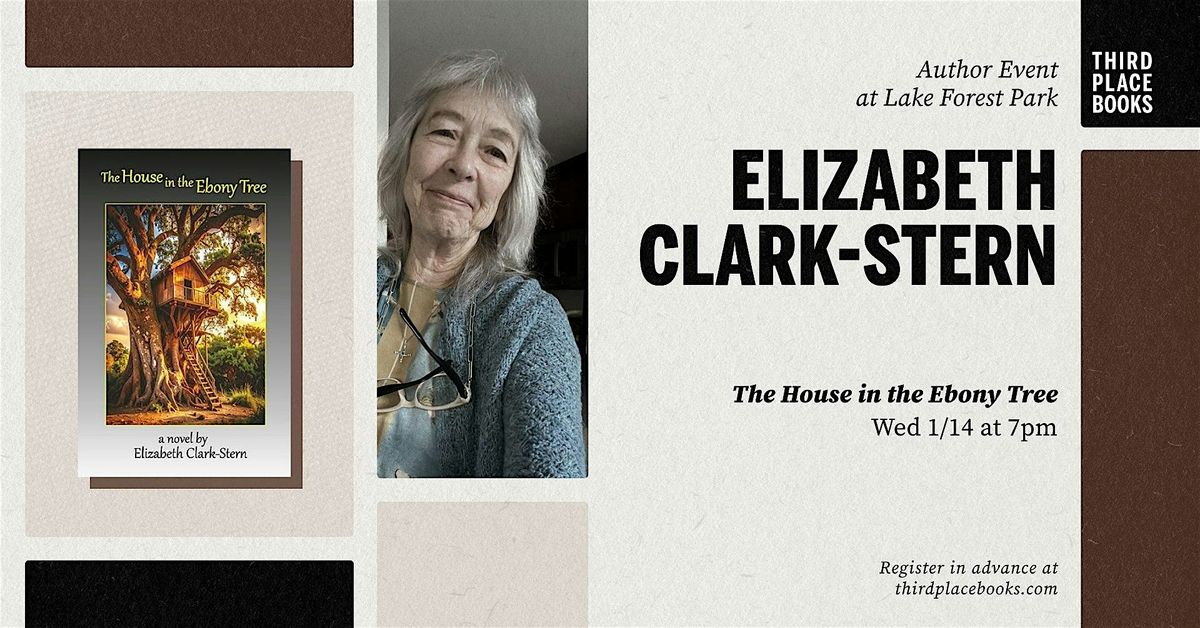Elizabeth Clark-Stern presents 'The House in the Ebony Tree'