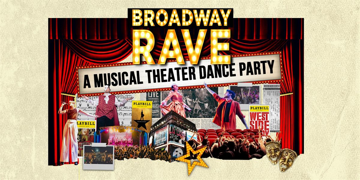 Broadway Rave: A Musical Theater Dance Party