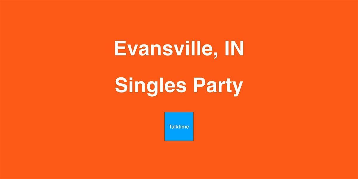 Singles Party - Evansville