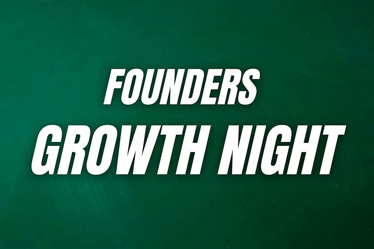 Founders Growth Night