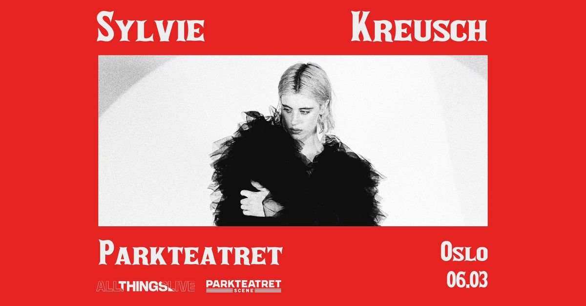 Sylvie Kreusch \/\/ Parkteatret \/\/ Pres. av All Things Live