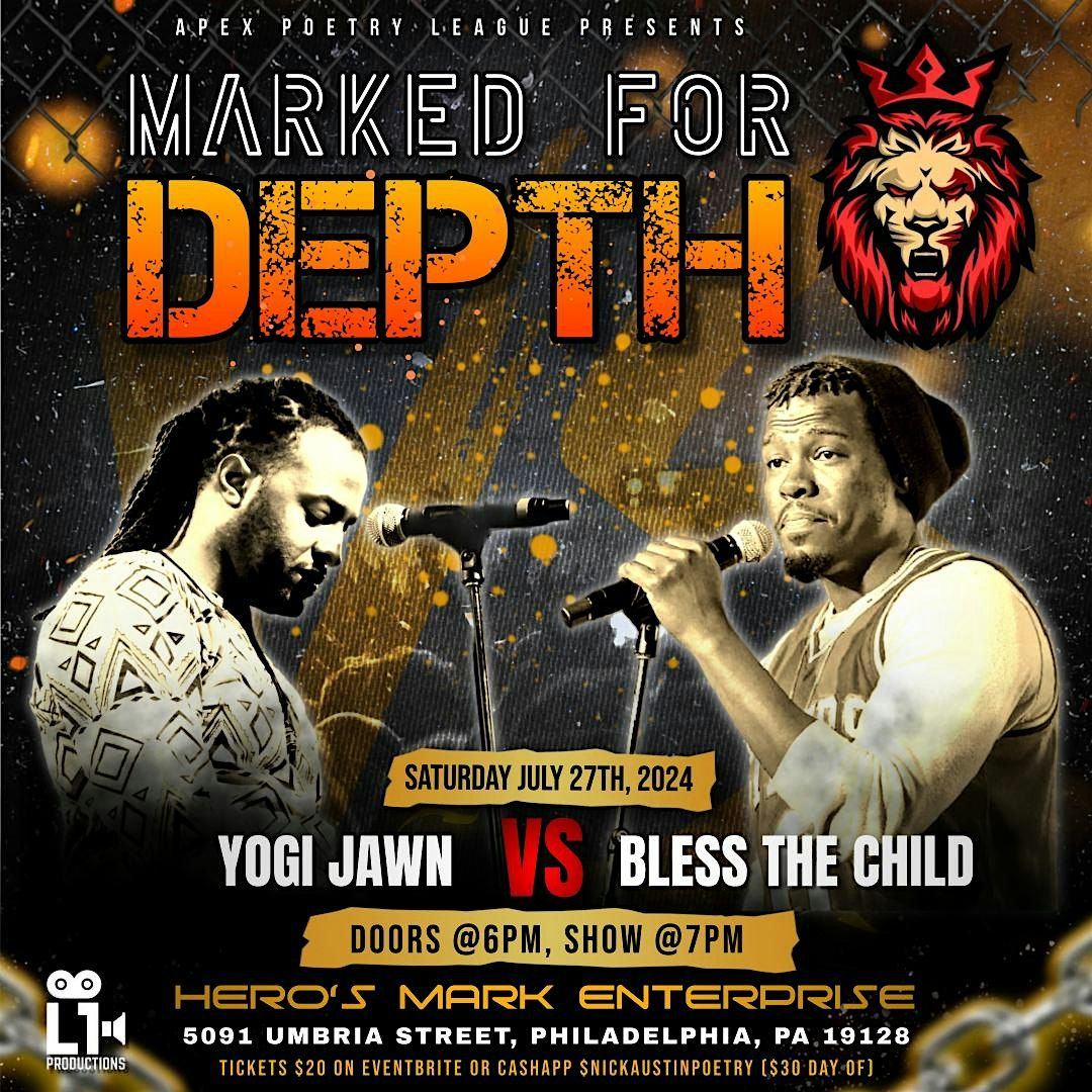 Apex Poetry League Presents Marked For Depth: Yogi Jawn vs Bless the Child