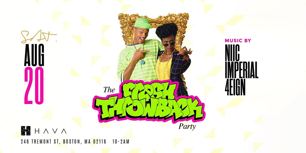 THE FRESH THROWBACK PARTY (BVD BOSTON)