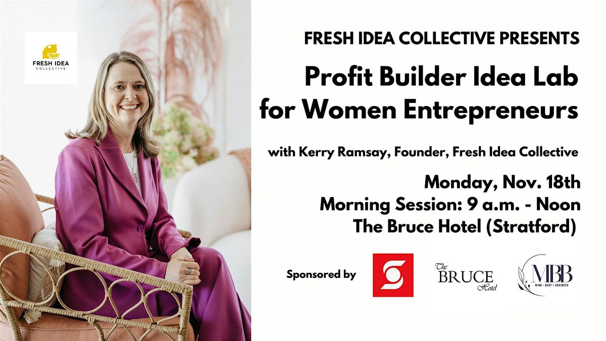 Profit Builder Idea Lab for Women Entrepreneurs (Morning Session)