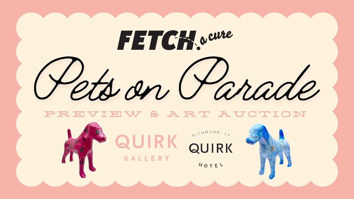 FETCH a Cure's Pets on Parade Preview and Dog Art Auction