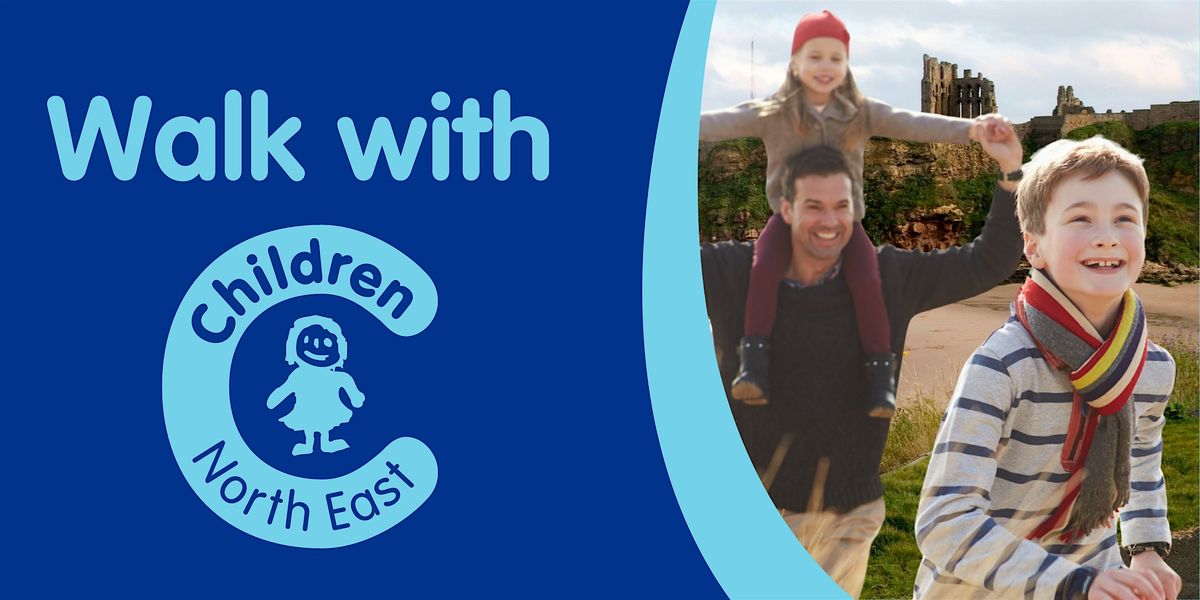 Walk with Children North East: Raise Funds and Awareness