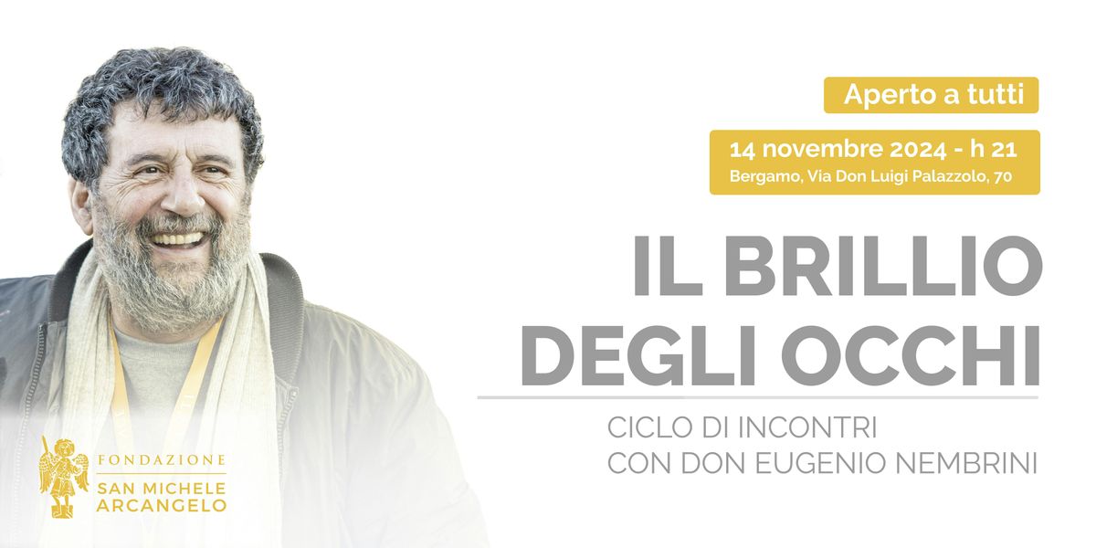 Ciclo incontri "Brillio degli Occhi" - Don Eugenio Nembrini