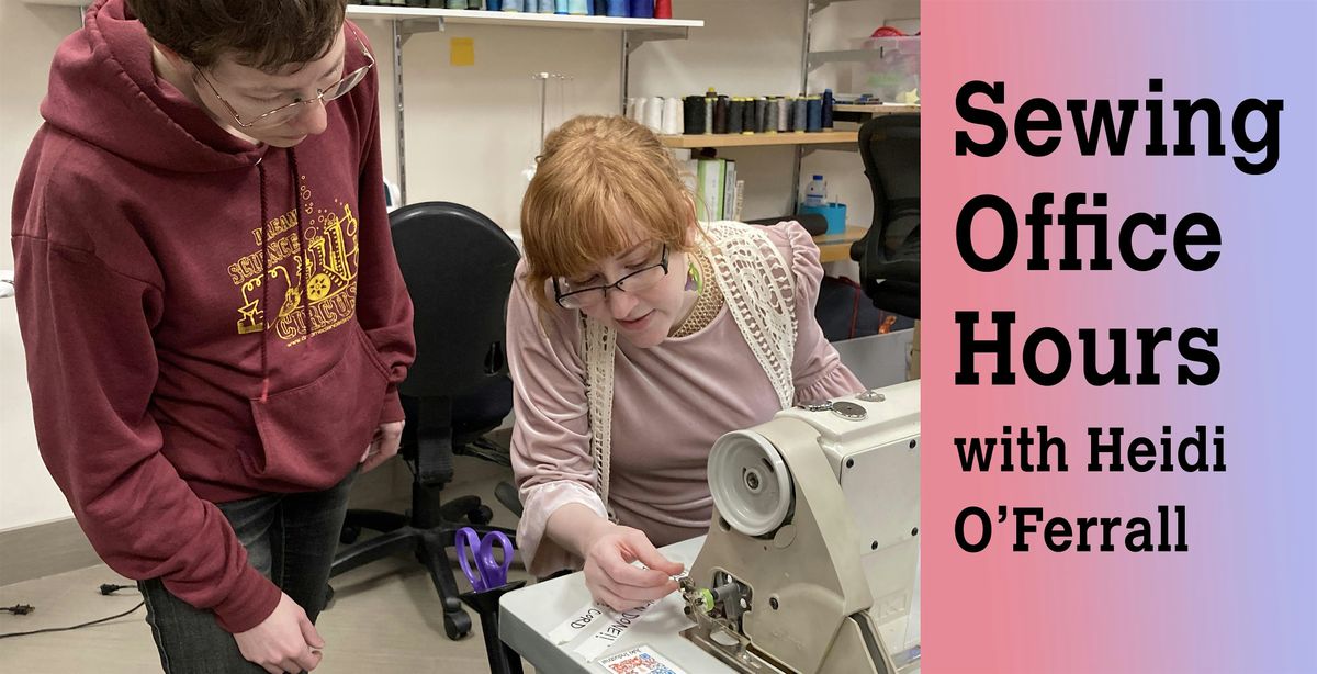 FREE TO MEMBERS. Sewing Office Hours