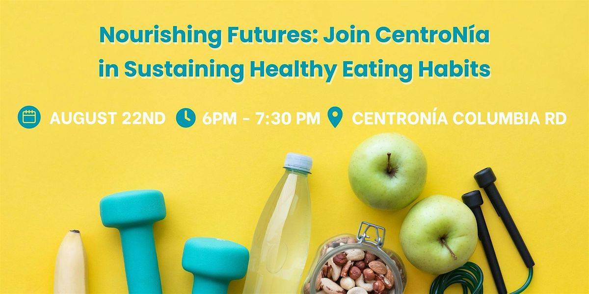 Nourishing Futures: Join CentroN\u00eda in Sustaining Healthy Eating Habits