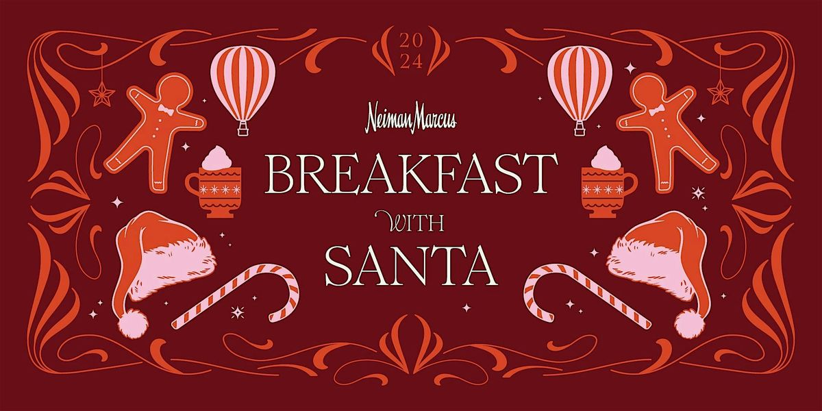 Breakfast with Santa San Francisco Neiman Marcus  Sunday, Dec. 15, 8:30am