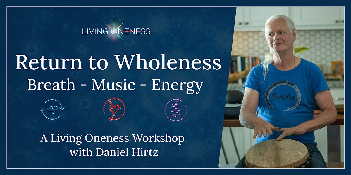 Return to Wholeness: A Breath, Music & Energy Workshop