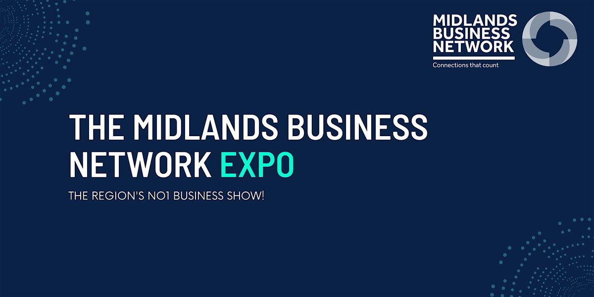 The Midlands Business Network Expo Birmingham