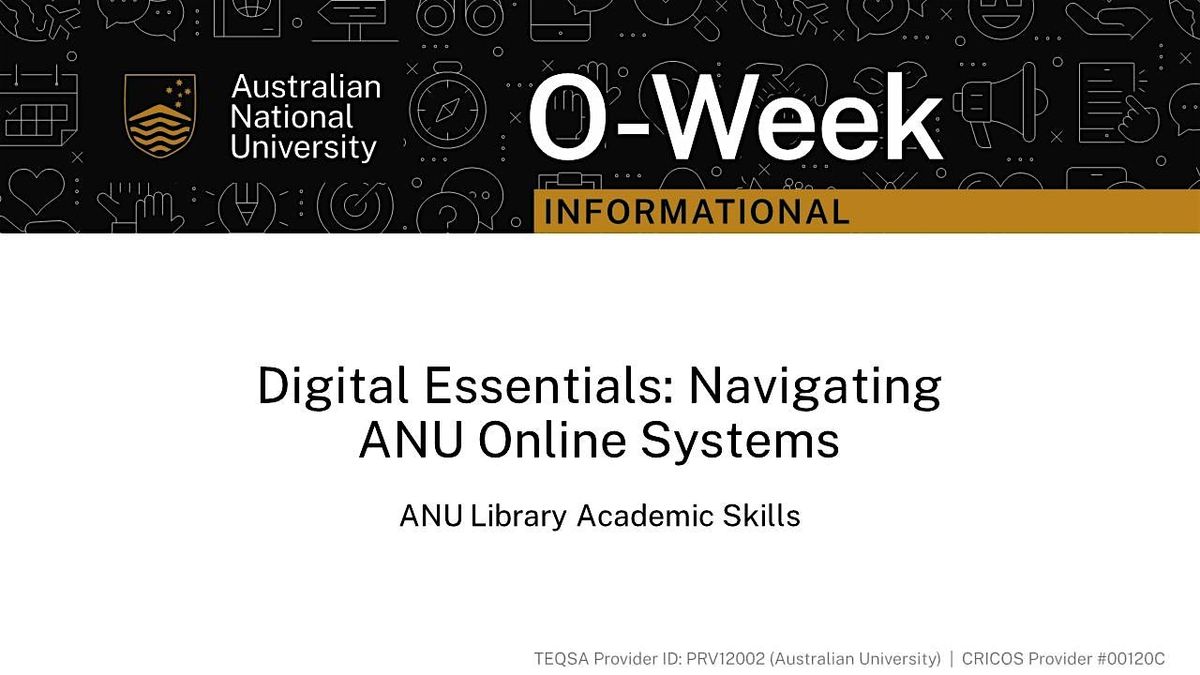 ANU Library Academic Skills Digital Essentials Navigating ANU Online System