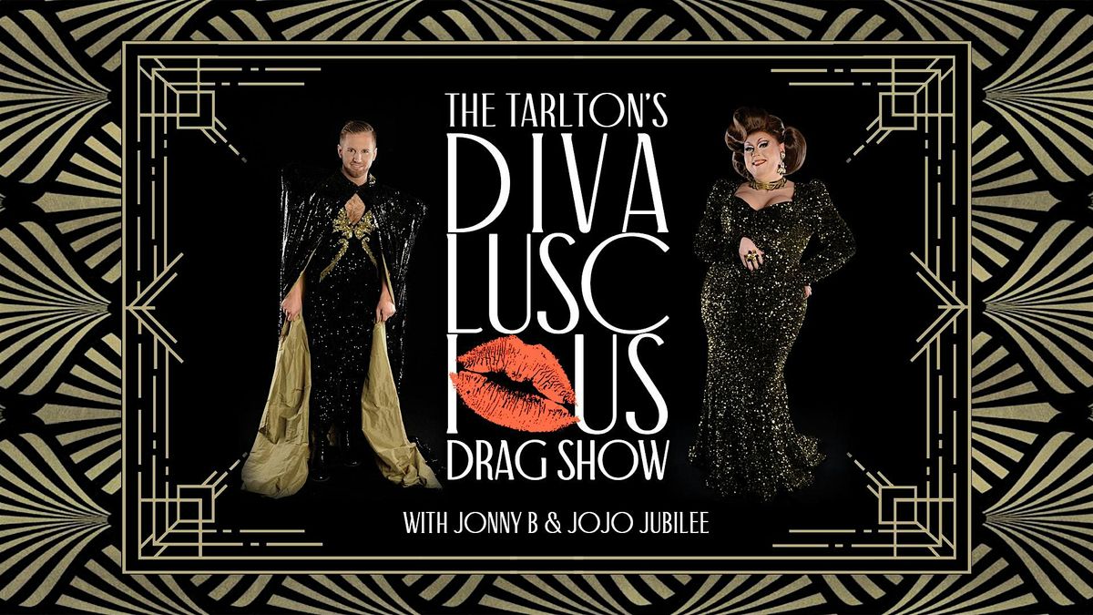 The Tarlton's Divaluscious Drag Dinner Show | Hosted By Jonny B