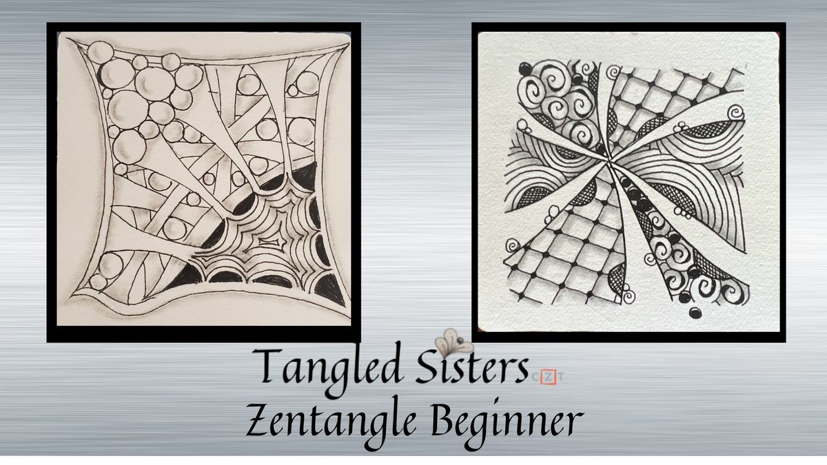 Zentangle Beginner Class - Tangled Sisters