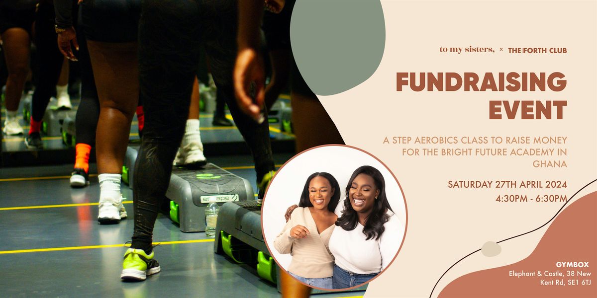Step Up for Ghana: TMS x The FORTH Club Fundraiser Step Aerobics