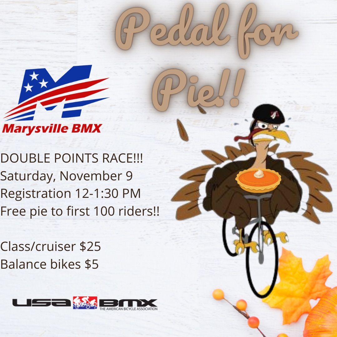 Marysville BMX - Pedal for Pie Double Points Race